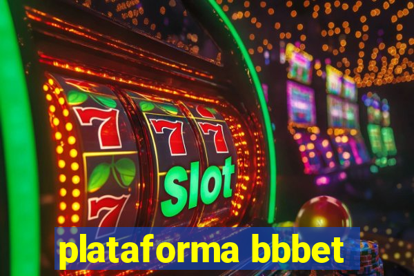 plataforma bbbet